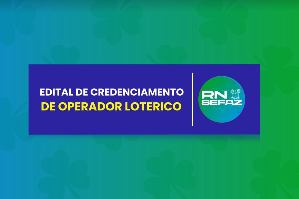 SEFAZ/RN publishes first lottery operator accreditation notice